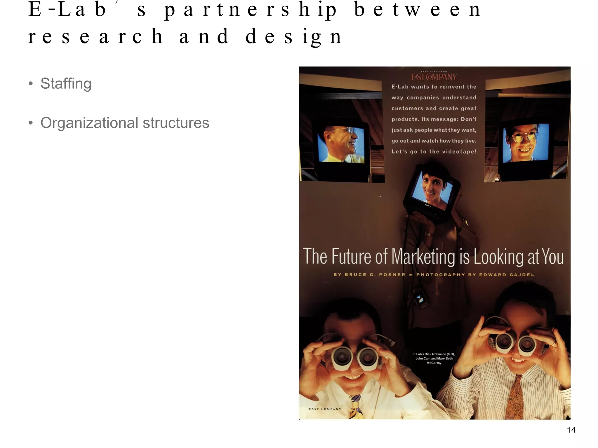 E-Lab’s partnership between research and design Staffing Organizational structures 