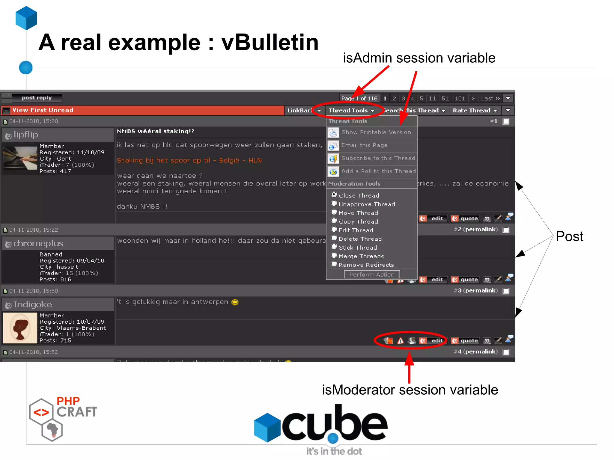 A real example : vBulletin
Post
isModerator session variable
isAdmin session variable
 