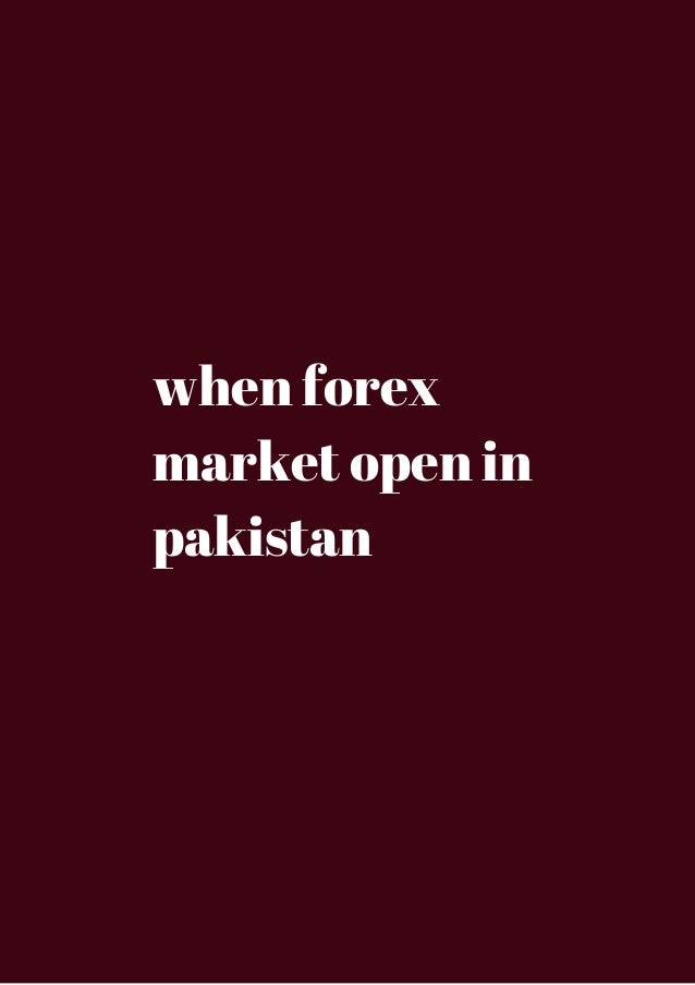 How to open forex trading account in pakistan
