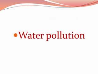 Water pollution