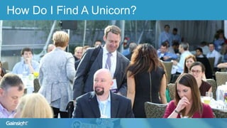 How Do I Find A Unicorn?
 