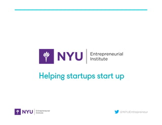 @NYUEntrepreneur
Helping startups start up
 