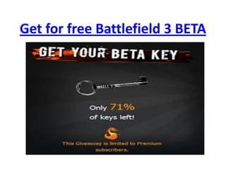 Get for free Battlefield 3 BETA
 