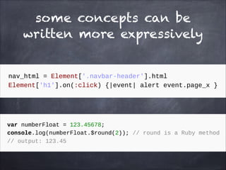 some concepts can be
written more expressively
 