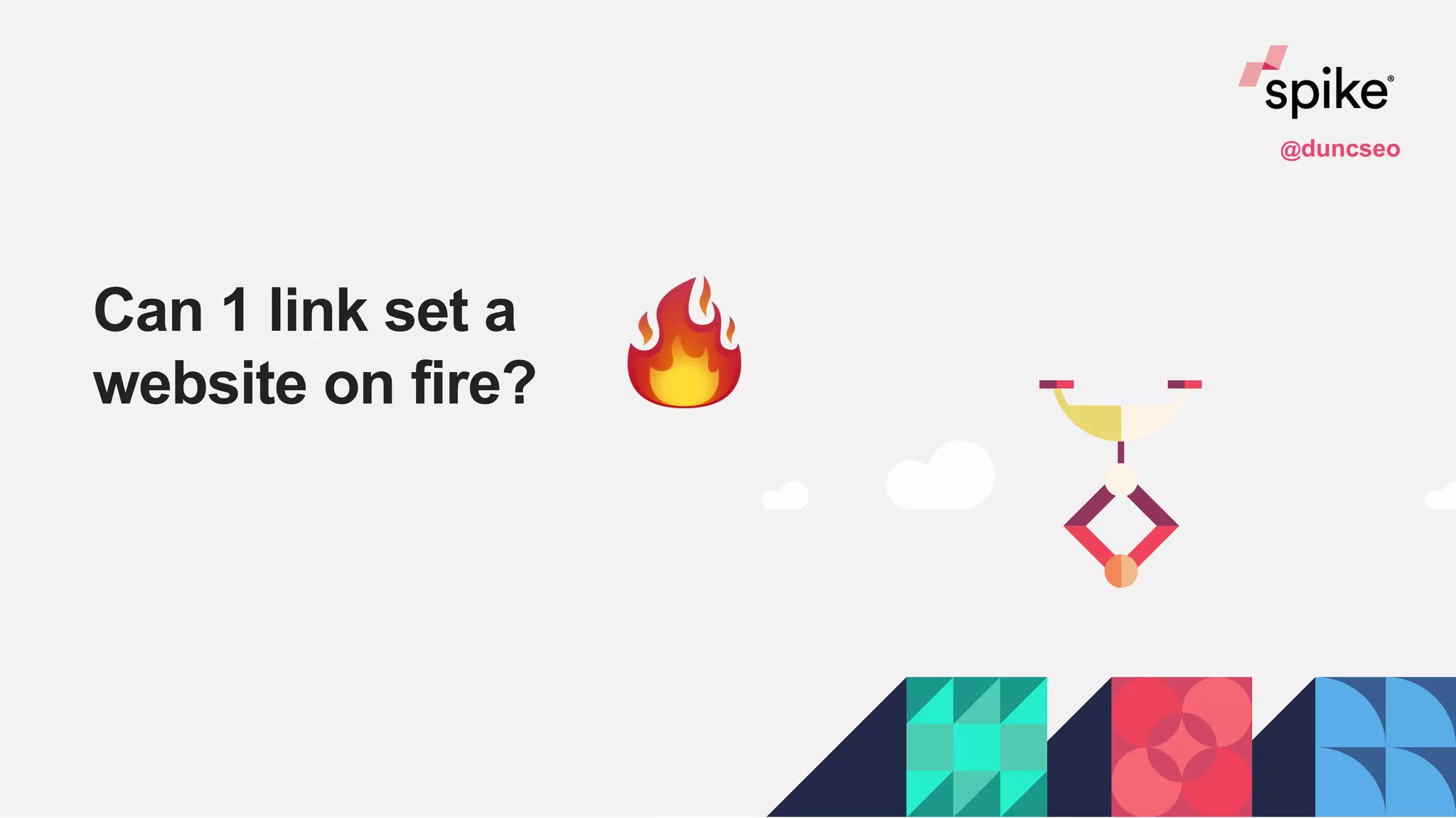 Can 1 link set a
website on fire?
@duncseo
 