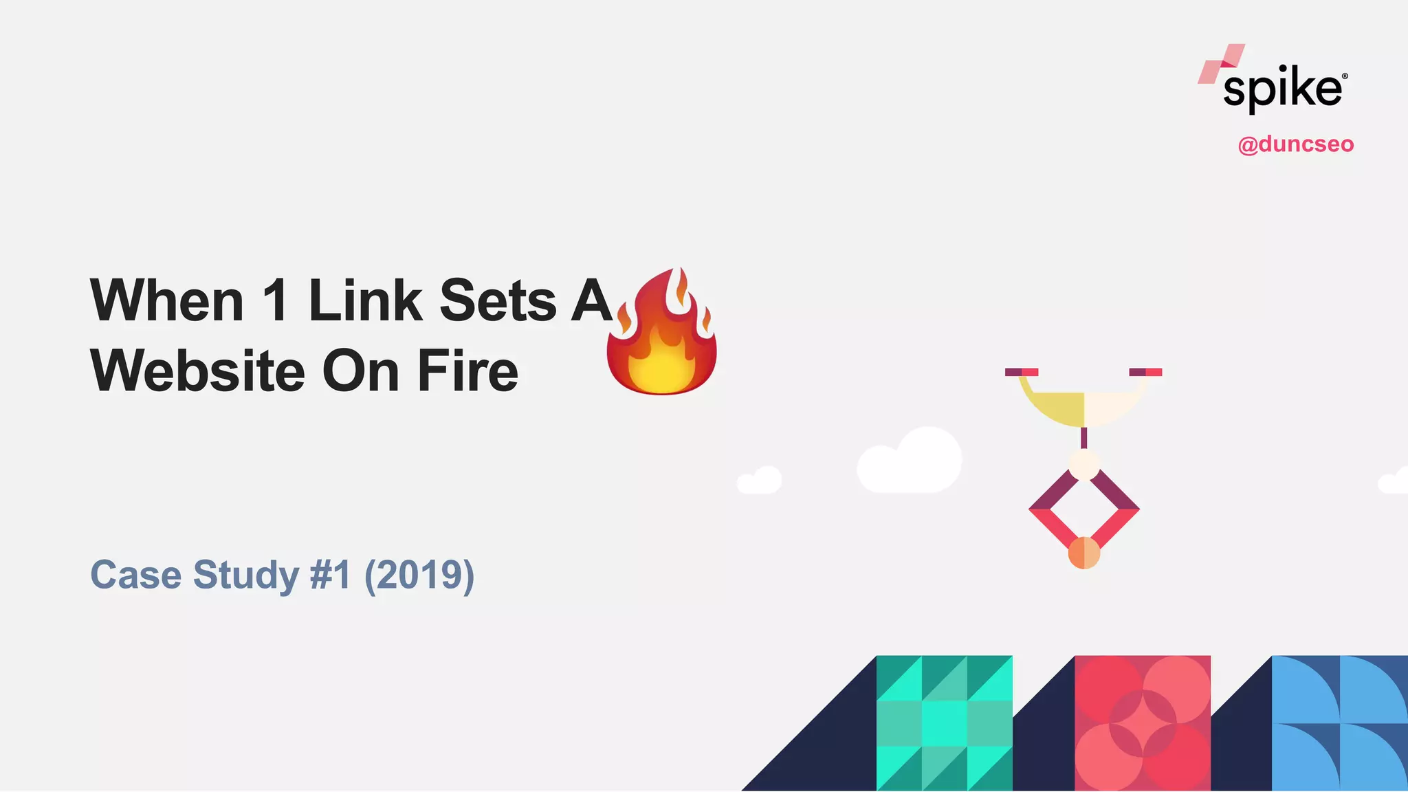 When 1 Link Sets A
Website On Fire
Case Study #1 (2019)
@duncseo
 