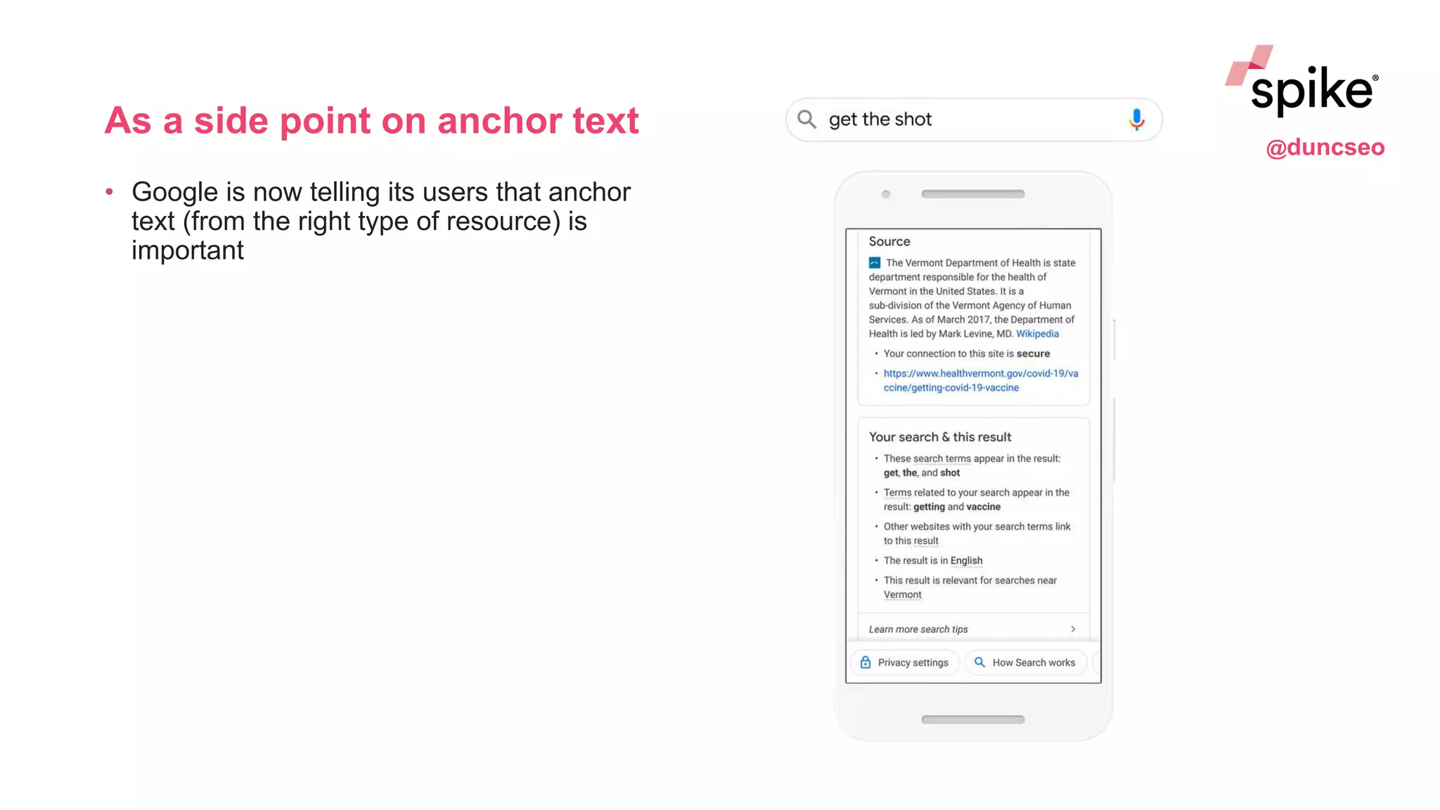 As a side point on anchor text
• Google is now telling its users that anchor
text (from the right type of resource) is
important
@duncseo
 
