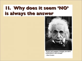 1I.  Why does it seem ‘NO’ is always the answer 