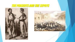 THEPEASENTSANDTHE SEPOYS
 