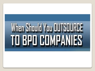 When Should You Outsource To BPO Companies