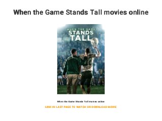 When the Game Stands Tall movies online
When the Game Stands Tall movies online
LINK IN LAST PAGE TO WATCH OR DOWNLOAD MOVIE
 