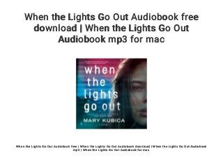 When the Lights Go Out Audiobook free
download | When the Lights Go Out
Audiobook mp3 for mac
When the Lights Go Out Audiobook free | When the Lights Go Out Audiobook download | When the Lights Go Out Audiobook
mp3 | When the Lights Go Out Audiobook for mac
 