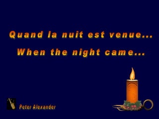 Quand la nuit est venue... When the night came... Peter Alexander 