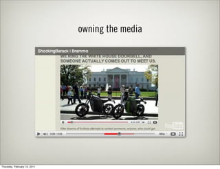 owning the media




Thursday, February 10, 2011
 