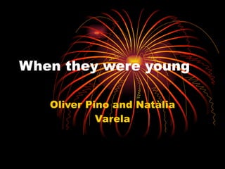 When they were young Oliver Pino and Natàlia Varela 