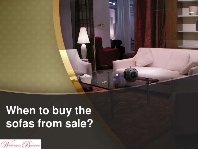 When To Buy The Sofas From Sale