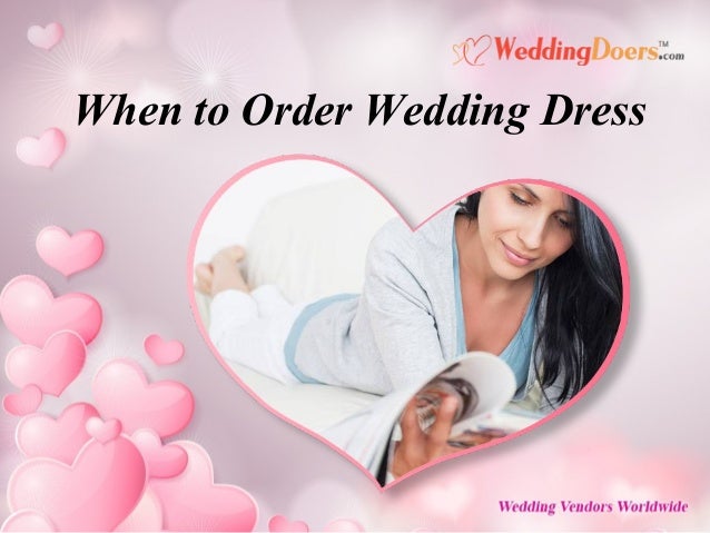 When To Order Wedding Dress