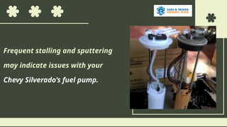 When to Replace Fuel Pump in Your Chevy Silverado | PPTX
