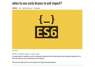 When to use curly braces in es6 import