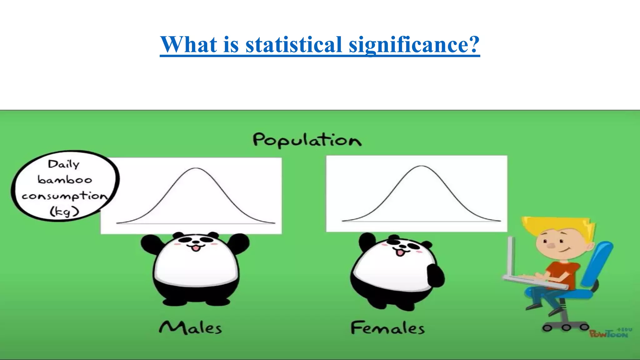 What is statistical significance?
 