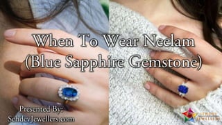 When to wear neelam blue sapphire gemstone