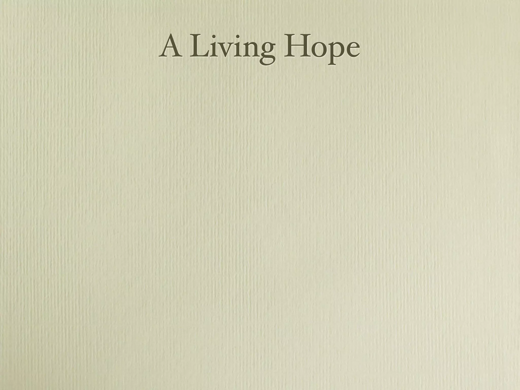 A Living Hope
 