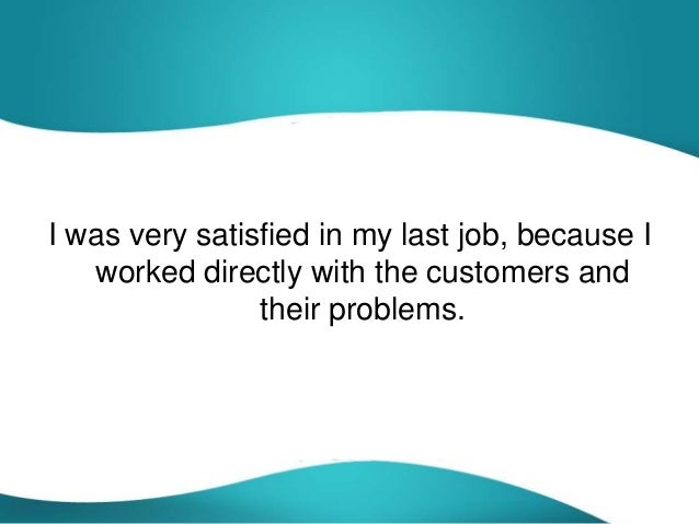when were you most satisfied in your job