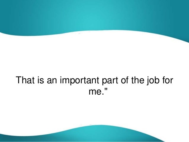 when were you most satisfied in your job