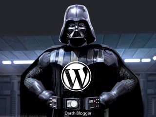 Darth Blogger 
 