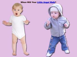 Little Angel Walk
 