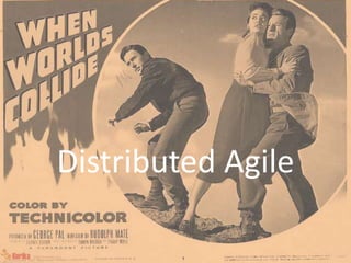 Distributed Agile 
©2014 Kerika, Inc. 
 