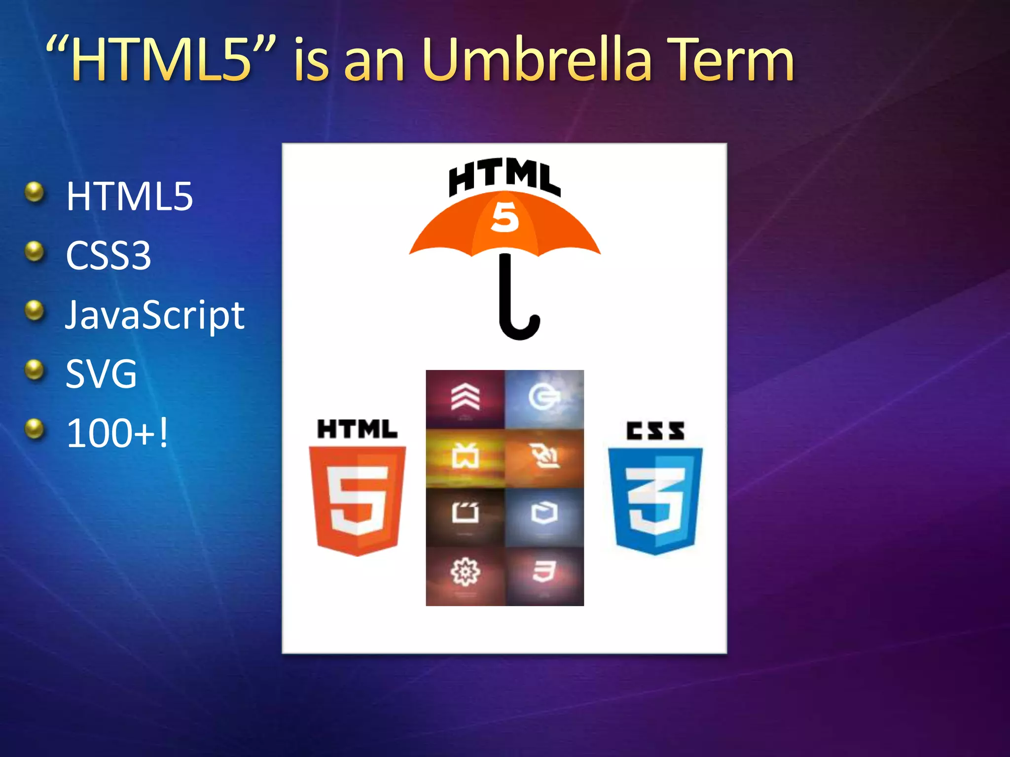 HTML5
CSS3
JavaScript
SVG
100+!
 