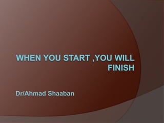 Dr/Ahmad Shaaban
 