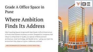 Premium Grade A Office Spaces in Pune for Growing Businesses | PDF