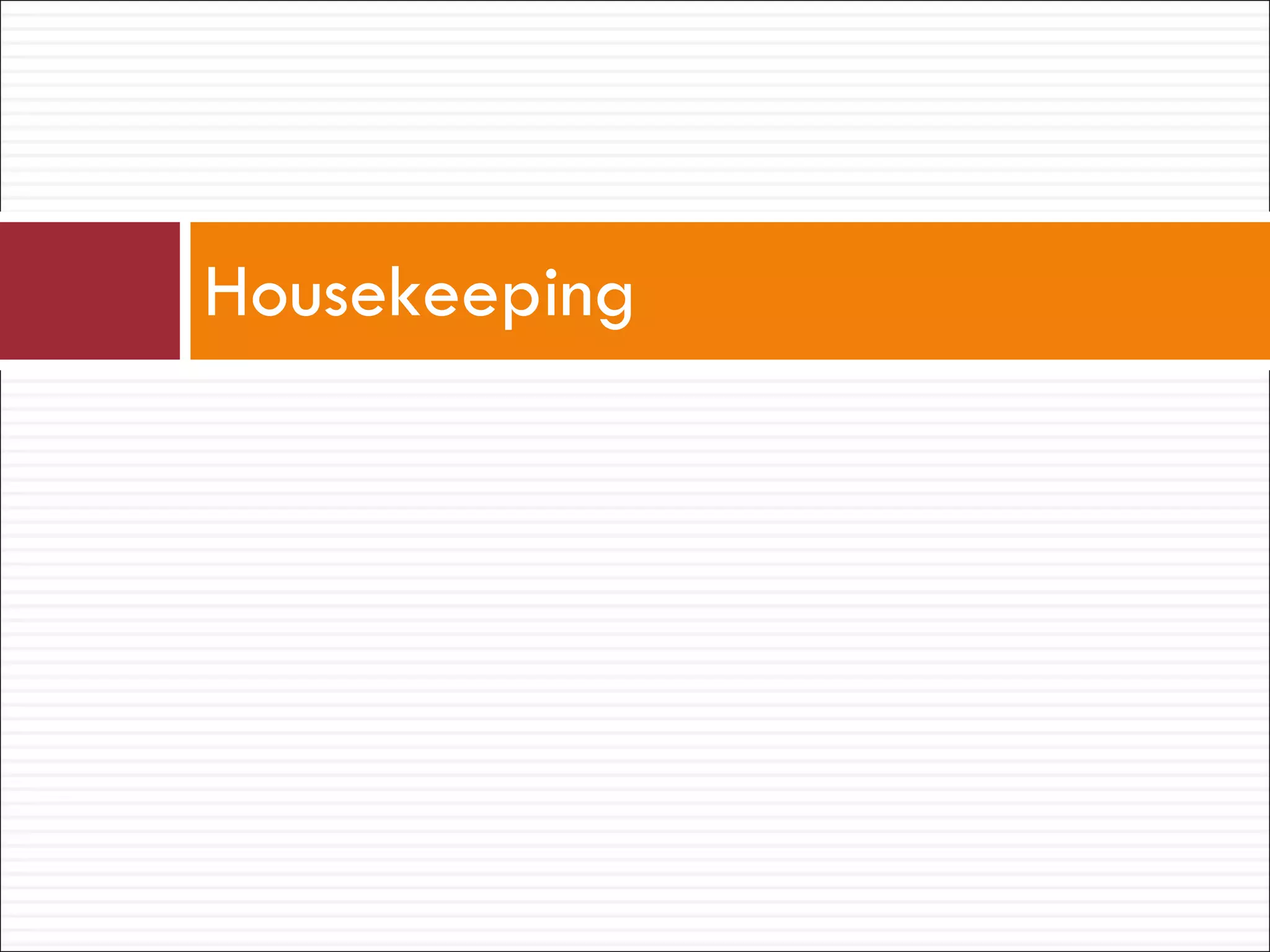 Housekeeping 
