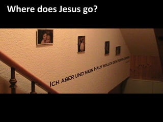 Germany Where does Jesus go? 