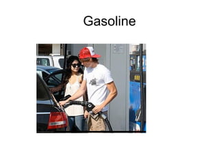 Gasoline 