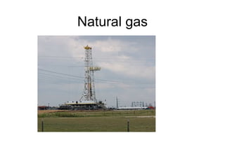 Natural gas 