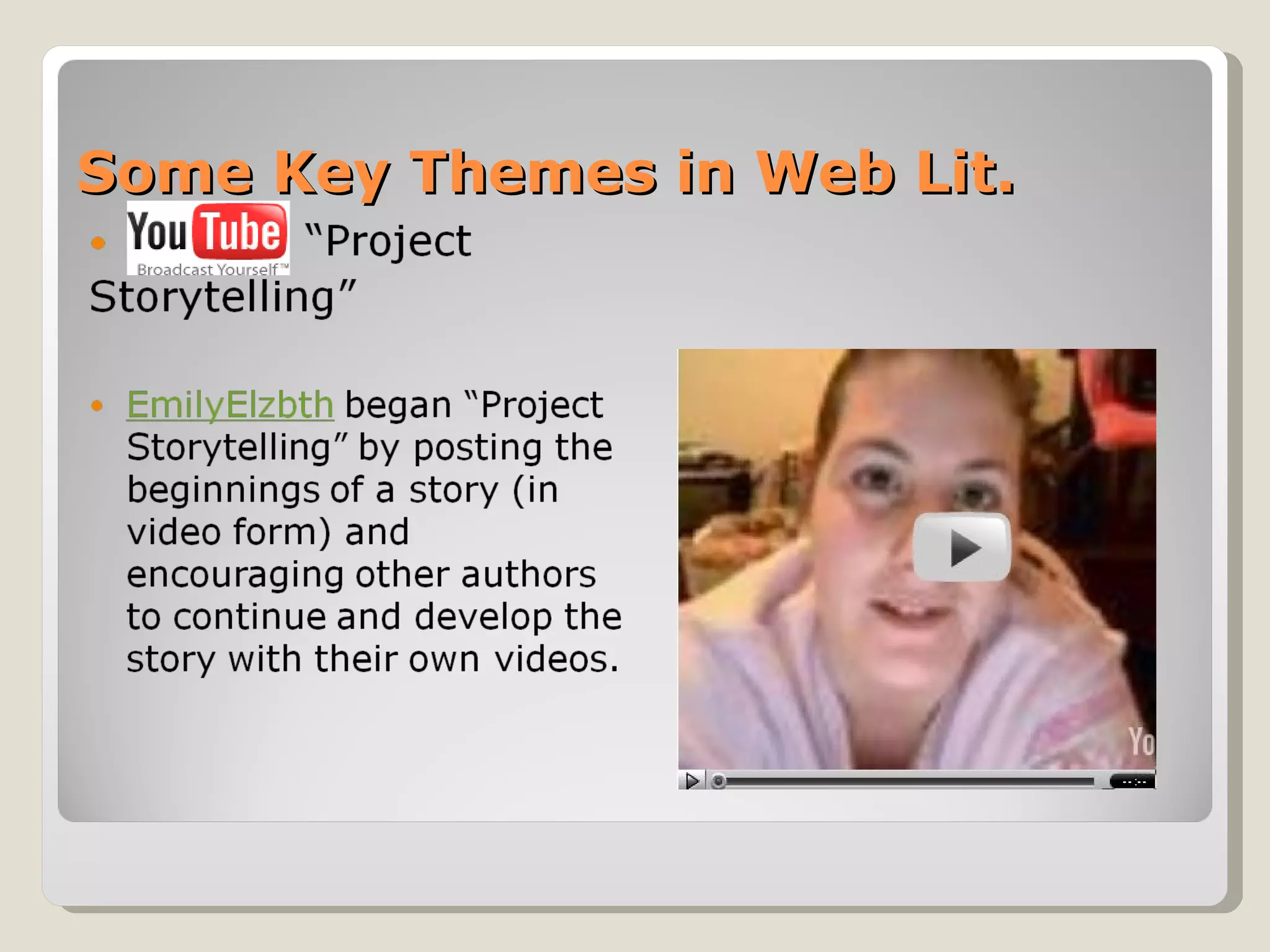 Some Key Themes in Web Lit. 