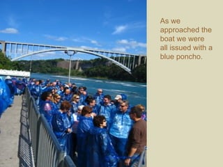 As we approached the boat we were all issued with a blue poncho.   CC flickr image by  mudry 