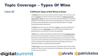 @patrickstox
@ahrefs
Topic Coverage – Types Of Wine
Intent #2
 