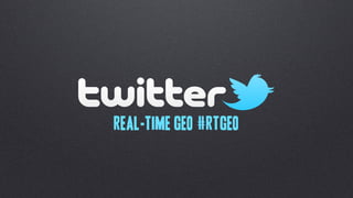 Real-Time Geo #rtgeo
 