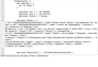 And if you view source, the data’s all there in JSON format.
 