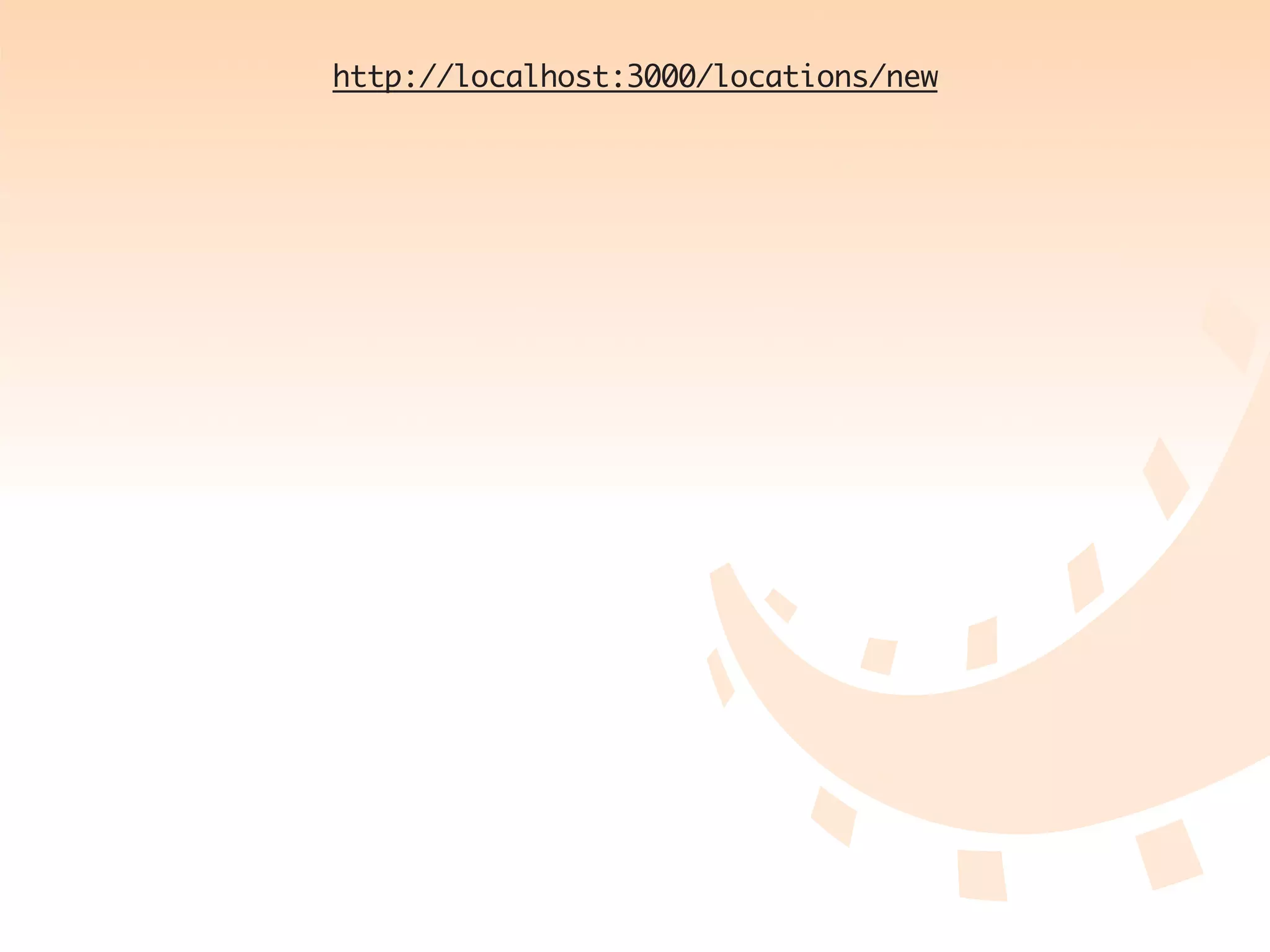 http://localhost:3000/locations/new
 