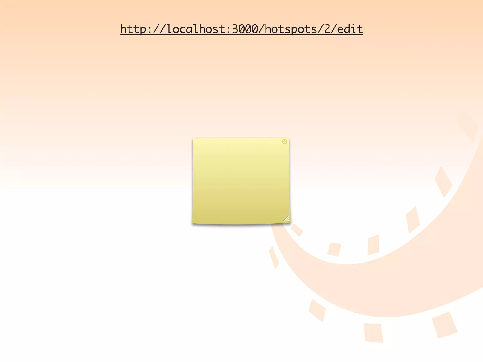 http://localhost:3000/hotspots/2/edit
 