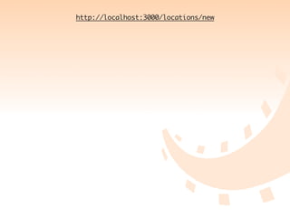 http://localhost:3000/locations/new
 