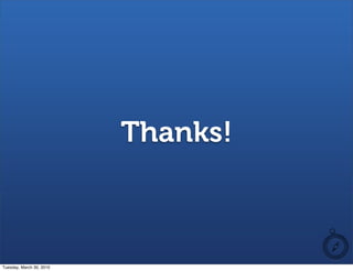 Thanks!



Tuesday, March 30, 2010
 