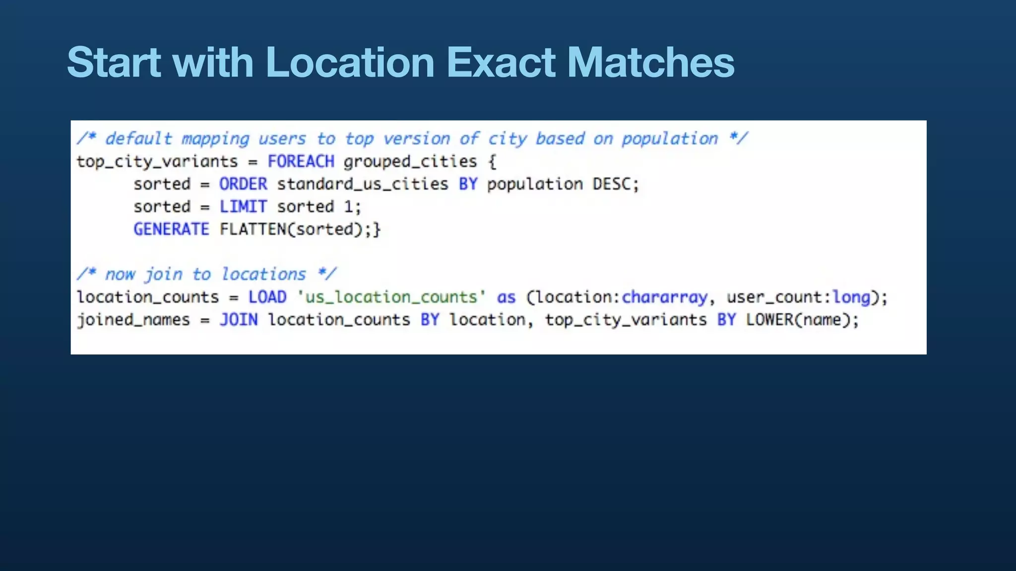 Start with Location Exact Matches
 