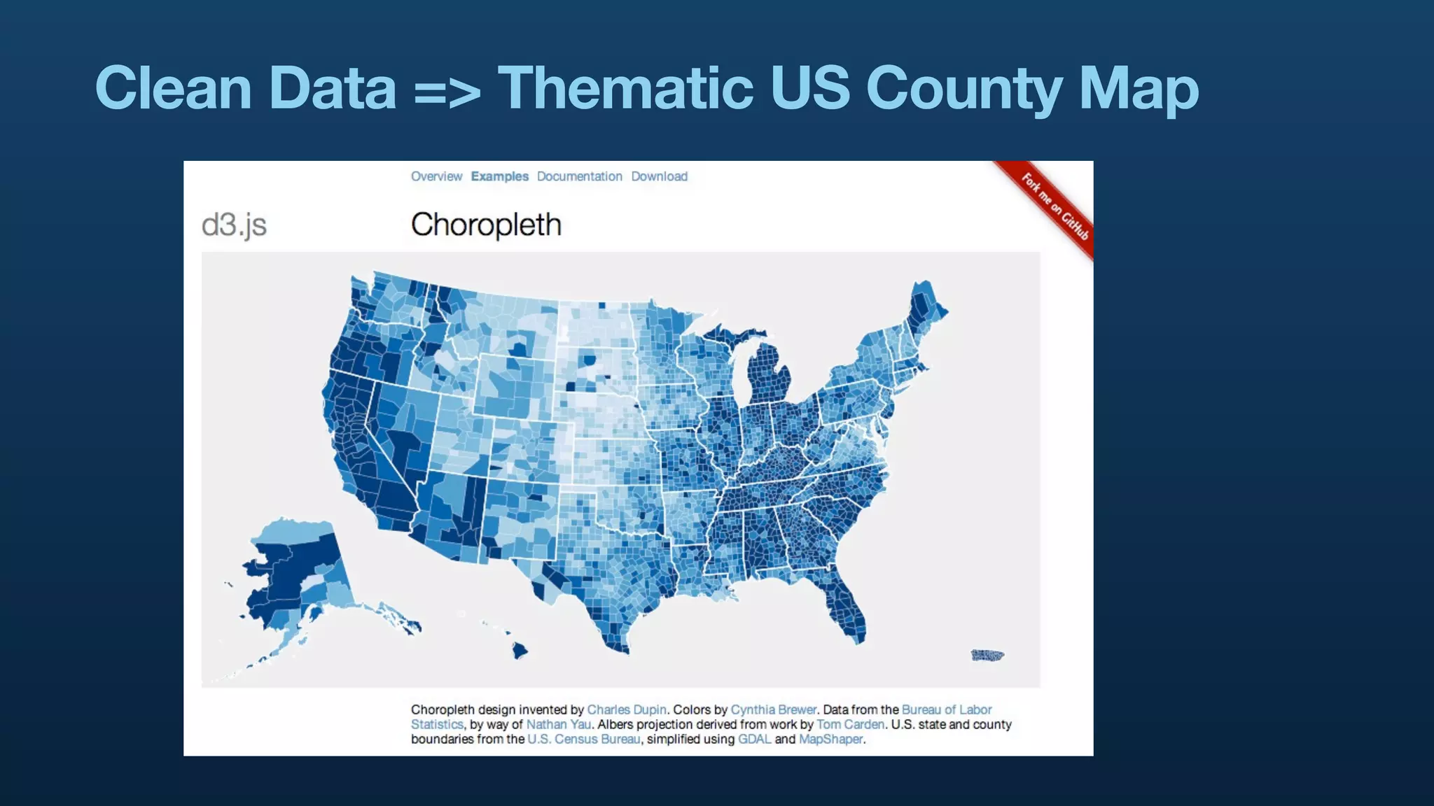 Clean Data => Thematic US County Map
 
