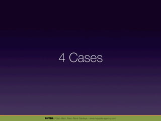 4 Cases



HOPPALA - Dipl.-Math. Marc René Gardeya - www.hoppala-agency.com
 